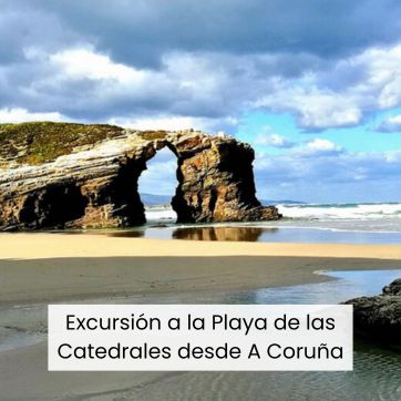 excursión a la Playa de las Catedrales desde A Coruña